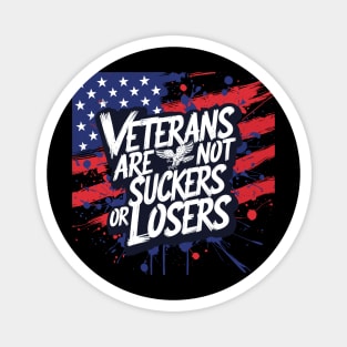 Veterans Are Not Suckers Or Losers Magnet